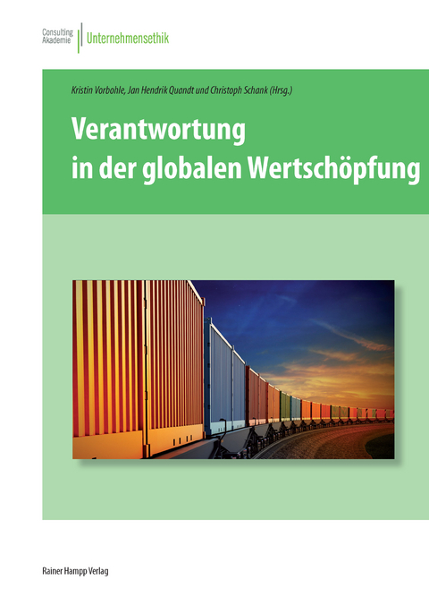 Verantwortung in der globalen Wertsch&ouml;pfung - Kristin Vorbohle, Jan Hendrik Quandt