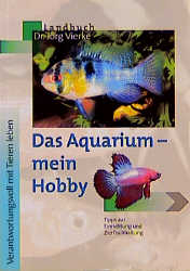 Das Aquarium - mein Hobby