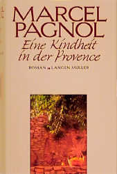 Eine Kindheit in der Provence - Marcel Pagnol
