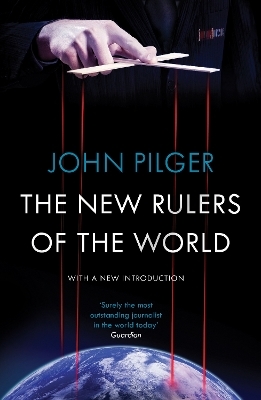 The New Rulers of the World - John Pilger