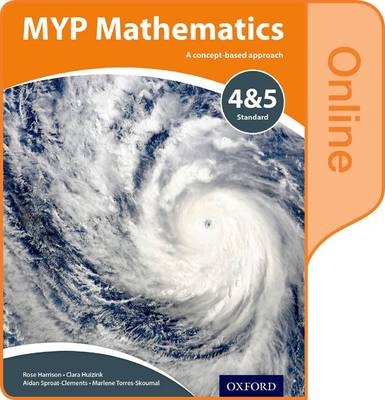 MYP Mathematics 4 & 5 Standard: Online Course Book - Marlene Torres-Skoumal, Rose Harrison, Clara Huizinkl, Aidan Sproat-Clements