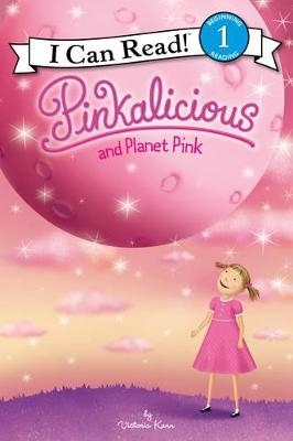 Pinkalicious and Planet Pink - Victoria Kann