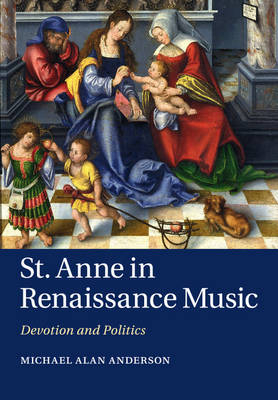 St Anne in Renaissance Music - Michael Alan Anderson