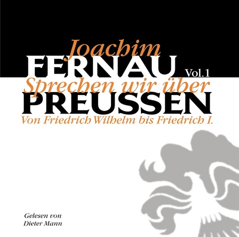 Sprechen wir &uuml;ber Preu&szlig;en, Vol. 1 - Joachim Fernau