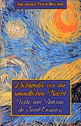 Lichtgr&uuml;sse vor der unendlichen Nacht - Antoine de Saint-Exup&eacute;ry
