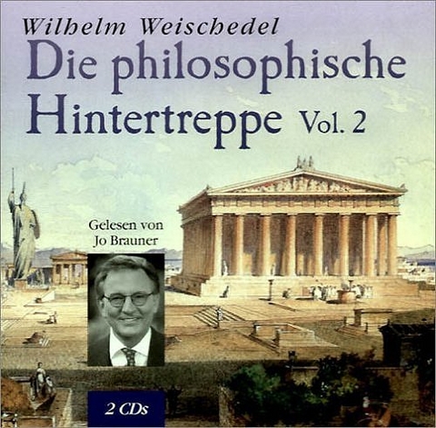 Die philosophische Hintertreppe, Vol. 2 - Wilhelm Weischedel
