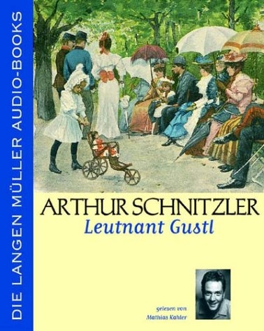 Leutnant Gustl - Arthur Schnitzler