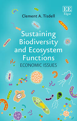 Sustaining Biodiversity and Ecosystem Functions