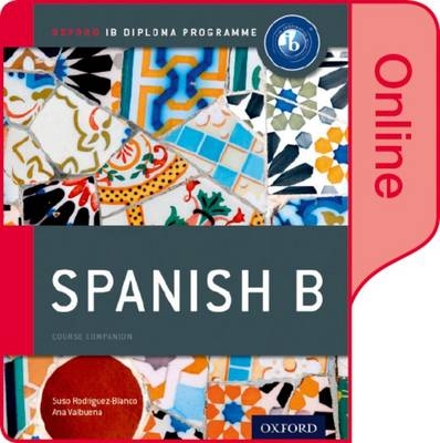 IB Spanish B Online Course Book - Ana Valbuena, Suso Rodriguez-Blanco