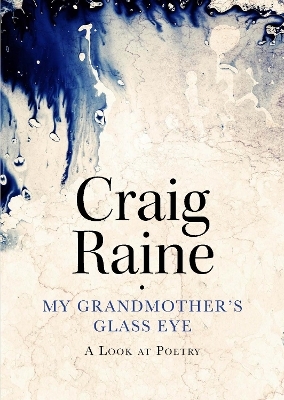 My Grandmother's Glass Eye - Craig Raine