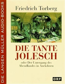 Die Tante Jolesch - Friedrich Torberg