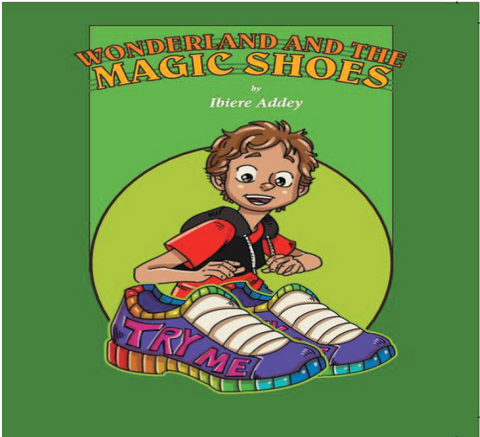 Wonderland and the Magic Shoes - Ibiere Addey