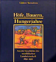 Höfe, Bauern, Hungerjahre