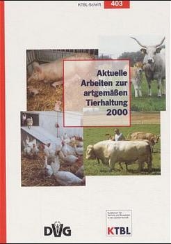 Aktuelle Arbeiten zur artgem&auml;ssen Tierhaltung