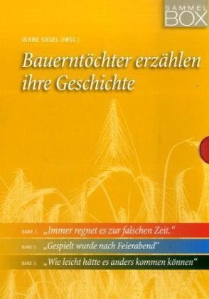 Bauernt&ouml;chter erz&auml;hlen ihre Geschichte, 3 Bde. - 