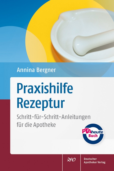 Praxishilfe Rezeptur - Annina Bergner