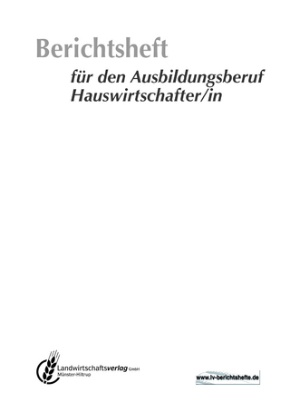 Berichtsheft für den Ausbildungsberuf Hauswirtschafter/in