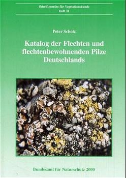 Katalog der Flechten und flechtenbewohnenden Pilze Deutschlands