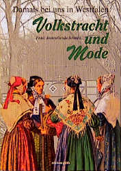 Volkstracht und Mode im alten Westfalen - Franz Jostes, Gerda Schmitz