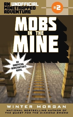 Mobs in the Mine - Winter Morgan