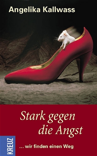 Stark gegen die Angst