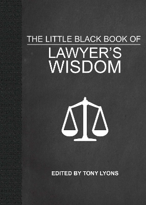 The Little Black Book of Lawyer's Wisdom