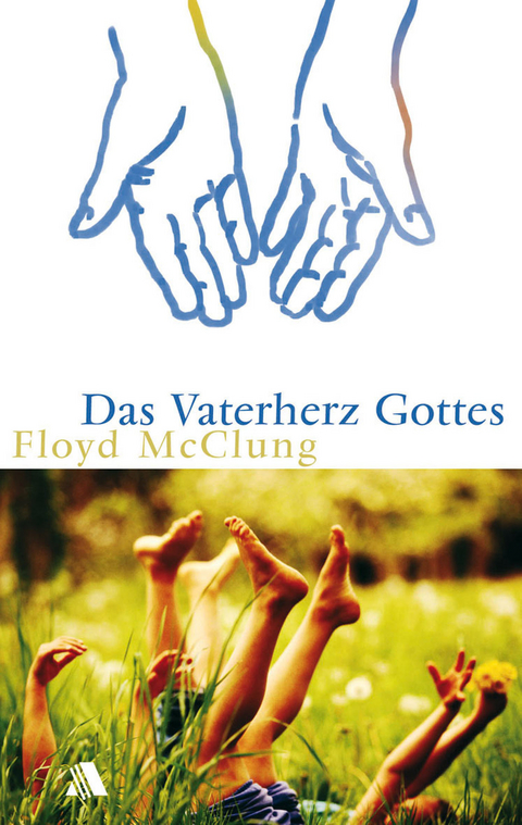 Das Vaterherz Gottes - Floyd McClung