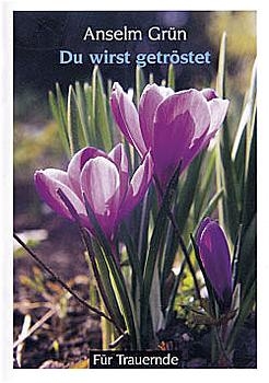 Du wirst getr&ouml;stet - Anselm Gr&uuml;n