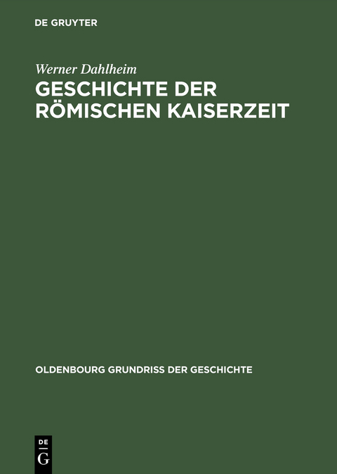 Geschichte der R&ouml;mischen Kaiserzeit - Werner Dahlheim
