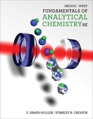 Fundamentals of Analytical Chemistry - Douglas Skoog, Donald West, F. Holler, Stanley Crouch