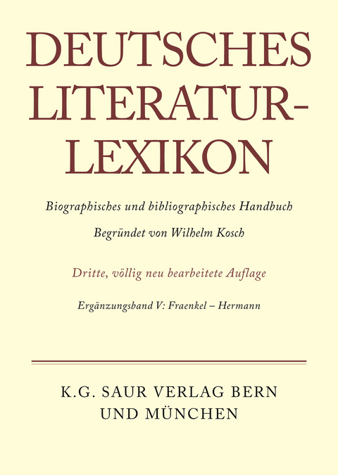 Deutsches Literatur-Lexikon / Fraenkel - Hermann - Wilhelm Kosch