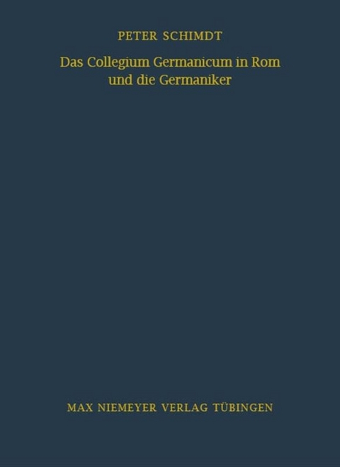 Das Collegium Germanicum in Rom und die Germaniker - Peter Schmidt