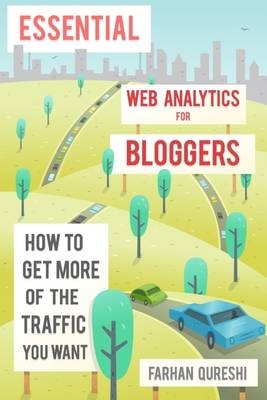 Essential Web Analytics for Bloggers