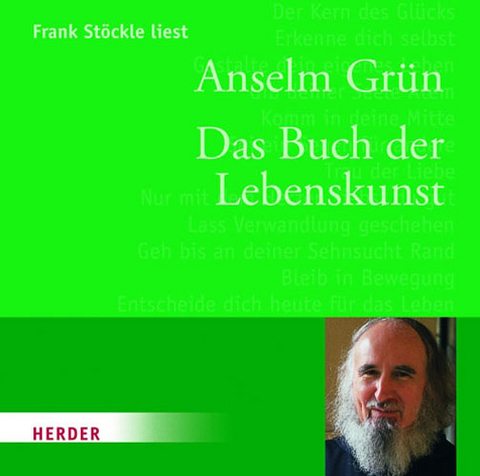 Das Buch der Lebenskunst - Anselm Gr&uuml;n