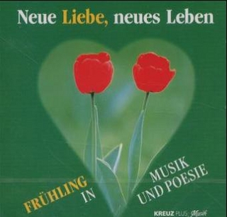 Neue Liebe neues Leben