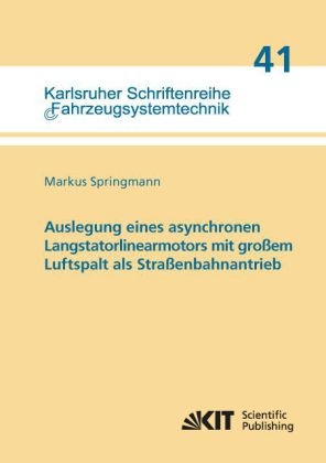 Auslegung eines asynchronen Langstatorlinearmotors mit großem Luftspalt als Straßenbahnantrieb