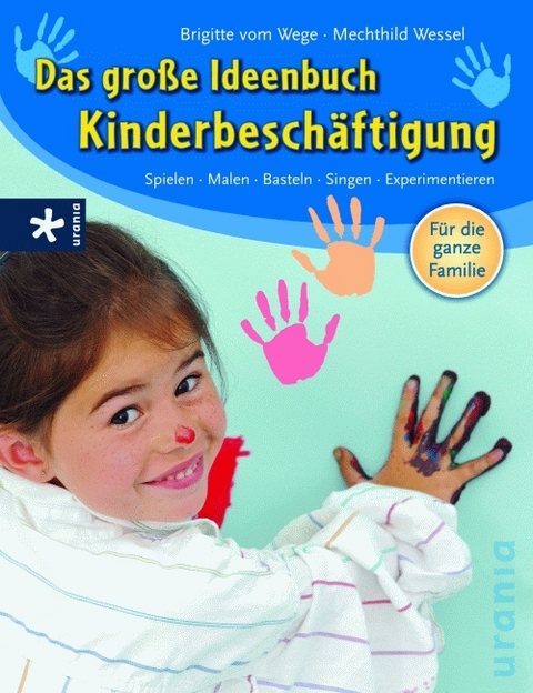 Das gro&szlig;e Ideenbuch Kinderbesch&auml;ftigung - Brigitte VomWege, Mechthild Wessel