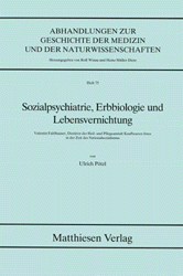 Sozialpsychiatrie, Erbbiologie und Lebensvernichtung