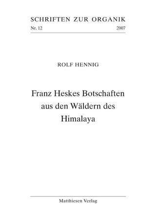 Franz Heskes Botschaften aus den Wäldern des Himalaya