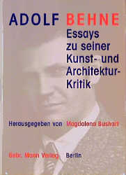 Essays zu seiner Kunst- und Architektur-Kritik - Adolf Behne
