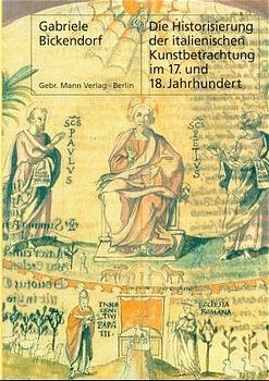 Die Historisierung der italienischen Kunstbetrachtung im 17. und 18. Jahrhundert