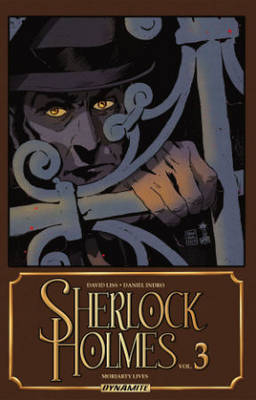 Sherlock Holmes: Moriarty Lives - David Liss