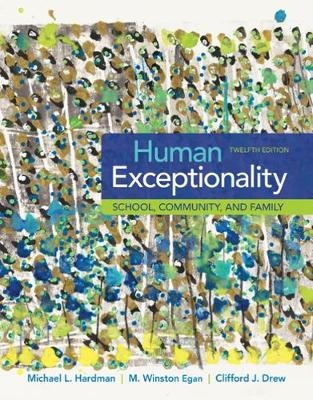 Human Exceptionality - Clifford Drew, M. Winston Egan, Michael Hardman
