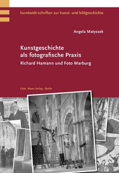 Kunstgeschichte als fotografische Praxis - Angela Matyssek