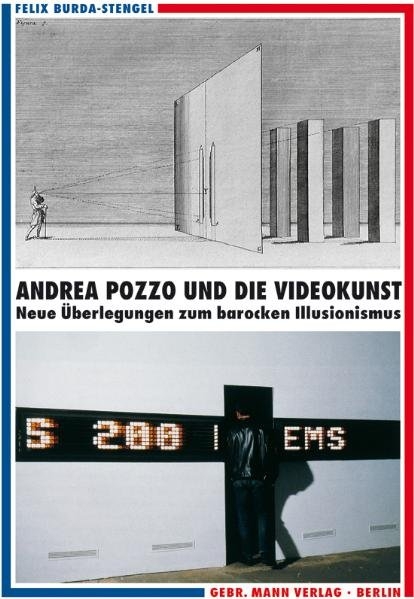 Andrea Pozzo und die Videokunst - Felix Burda-Stengel