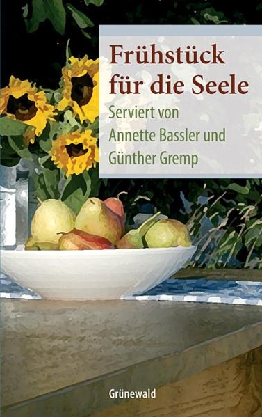 Fr&uuml;hst&uuml;ck f&uuml;r die Seele - 