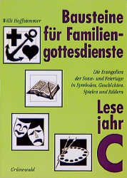 Bausteine f&uuml;r Familiengottesdienste. Die Evangelien der Sonn- und... - Willi Hoffs&uuml;mmer
