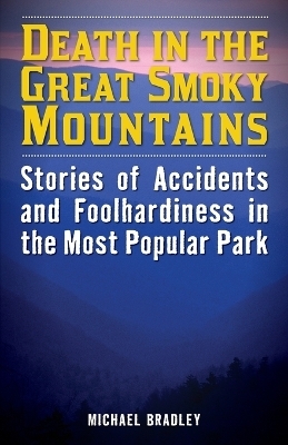 Death in the Great Smoky Mountains - Michael R. Bradley
