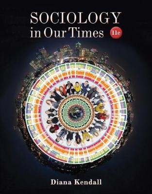 Sociology in Our Times - Diana Kendall