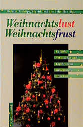 Weihnachtslust - Weihnachtsfrust - 